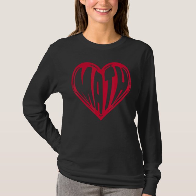 Camiseta Math Love Math Heart Mathematics Math Math Math (Anverso)