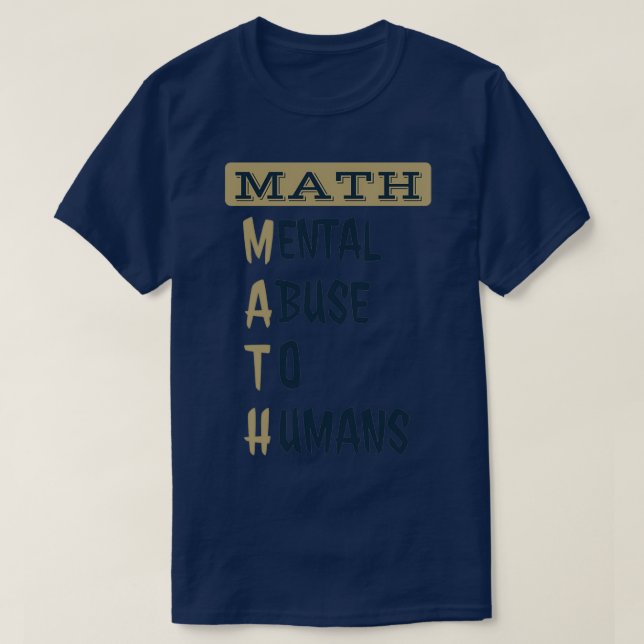 Camiseta MATH Maltrato mental a los seres humanos Divertida (Diseño del anverso)