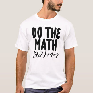Camiseta Math Math 9x7+4 Funny Math Teacher