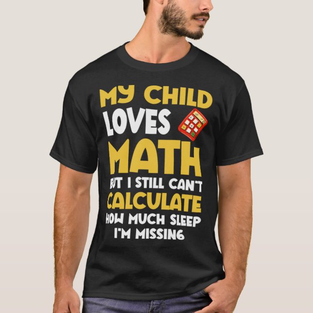 Camiseta Math  Mom Child Loves Math But Can t Calculate Sle (Anverso)