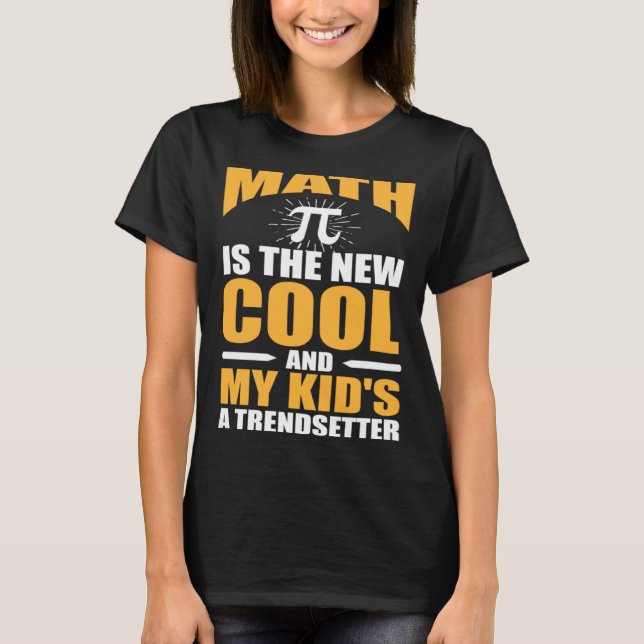 Camiseta Math  Mom the new cool and my kids a trendsetter (Anverso)
