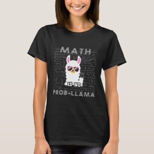 Camiseta Math no es prob. llama a Geek Nerd Science Tea