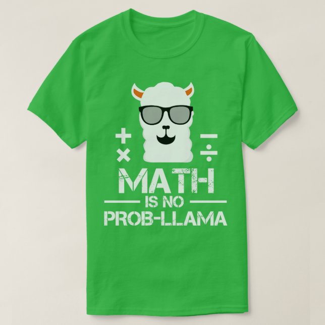 Camiseta Math no es profesor de matemáticas ProbLlama L (Diseño del anverso)