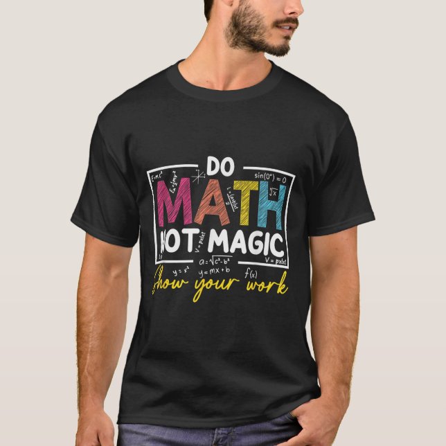 Camiseta Math No Magic Funny Math Teacher De Vuelta A La Es (Anverso)