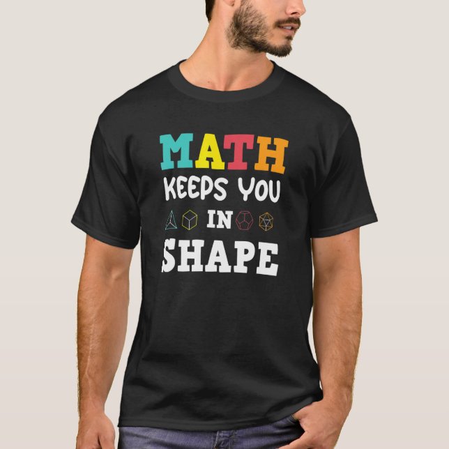 Camiseta Math Pun Math Keeps You In Shape (Anverso)
