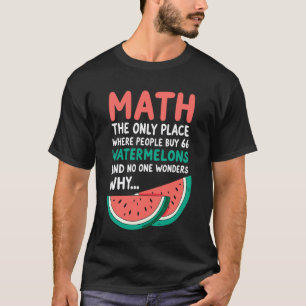 Camiseta Math Solo Lugar Donde la Gente Compra 66 Sandías T