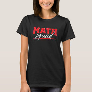 Camiseta Math Squad Mathematician Math Teacher