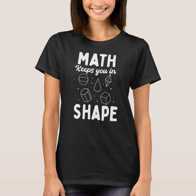Camiseta Math Te Mantiene En Formas (Anverso)