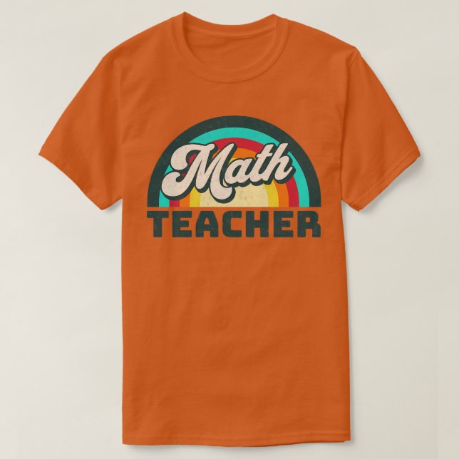Camiseta Math Teacher Funny Math Math Teacher Gift Teach (Diseño del anverso)