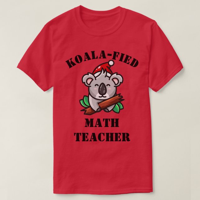 Camiseta Math Teacher Koalafied Regalo Idea Graciosa Para M (Diseño del anverso)