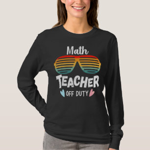Camiseta Math Teacher Off Duty 2022 Primavera vacaciones ve