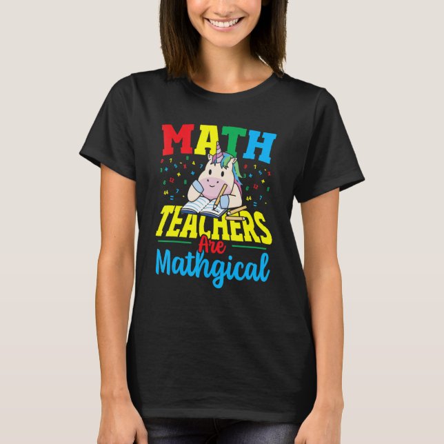 Camiseta Math Teachers Are Mathgical Math Teacher Mathemati (Anverso)