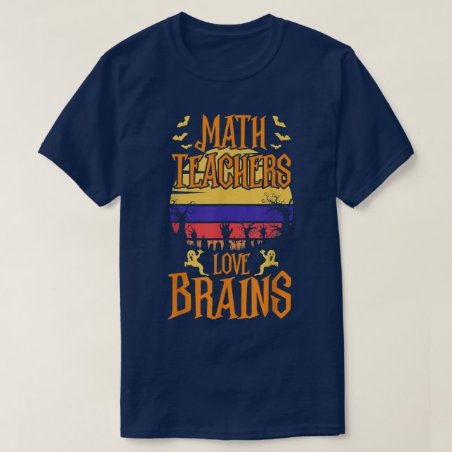 Camiseta Math Teachers Love Brain Halloween Teacher Costume (Diseño del anverso)