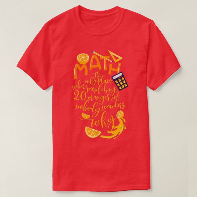 Camiseta Math The Only Place Where People Buy 20 Oranges (Diseño del anverso)