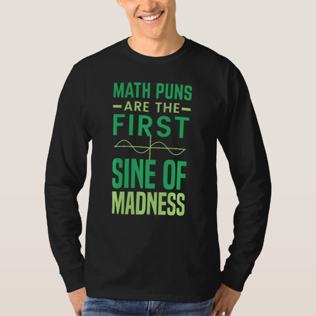 Camiseta Math Tutor Math Pun Son El Primer Seno De La Locur (Anverso)