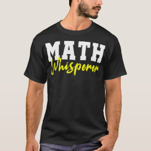 Camiseta Math Whisperer Teacher Regalo genial