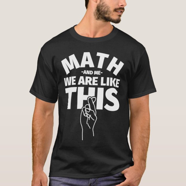 Camiseta Math Y Yo Somos Como Este Gracioso Estudiante De M (Anverso)