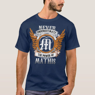 Camiseta Mathis Name Shirt Nunca Subestima El Poder De