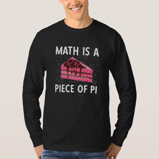 Camiseta Maths is a piece of Pi (Anverso)