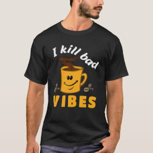 Camiseta Mato el café de café de Bad Vibes Barista Apparel