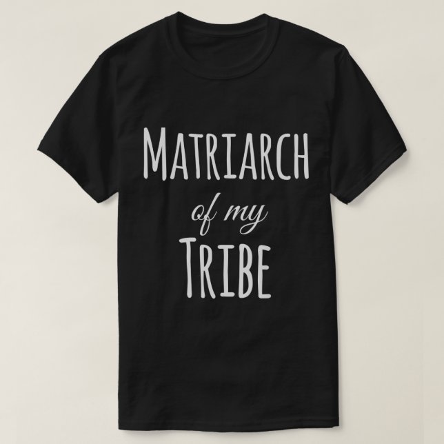 Camiseta Matriarca De Mi Tribu T Shirt (Diseño del anverso)