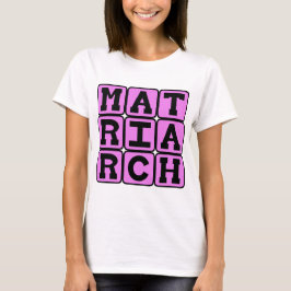 Camiseta Matriarca, madre de la familia