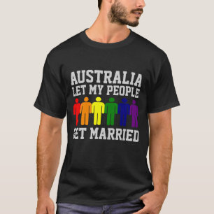Camiseta Matrimonio gay en Australia Dejemos que mi gente s