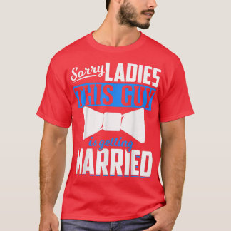 Camiseta Matrimonio masculino Lo siento Damas Boda Groom Fu