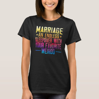 Camiseta Matrimonio Y Una Sleepover Interminable Con Tu W F