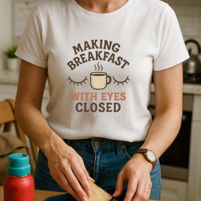 Camiseta matutina de padre divertido; desayuno (Subido por el creador)