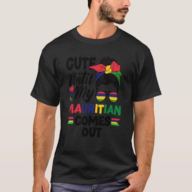 Camiseta Mauritius Mauritian Flag Cute Until My Mauritian C (Anverso)