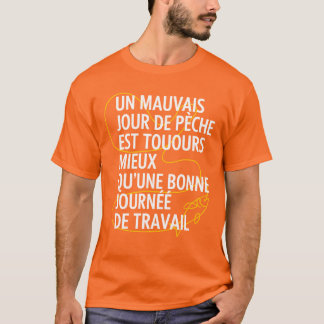 Camiseta Mauvais jour de pêche toujours mieux que travail