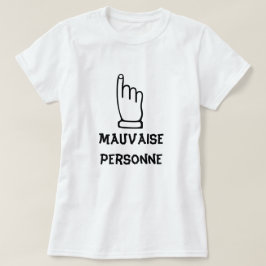 Camiseta Mauvaise Personne - Mala Persona