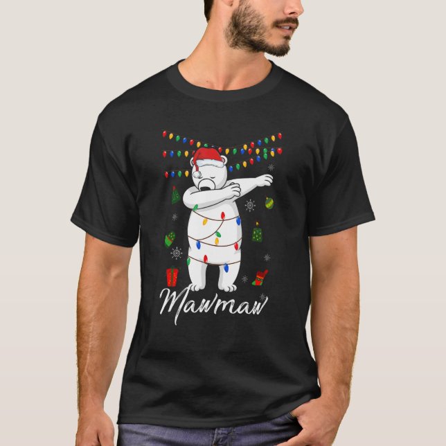 Camiseta Mawmaw Bear Dabbing ilumina la familia Santa Chris (Anverso)