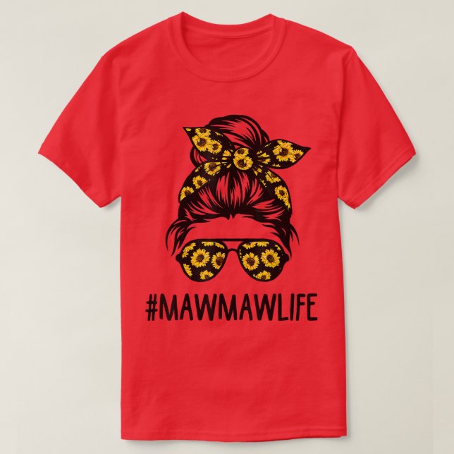Camiseta Mawmaw Life Messy Hair Bun Sunflower Madres (Diseño del anverso)