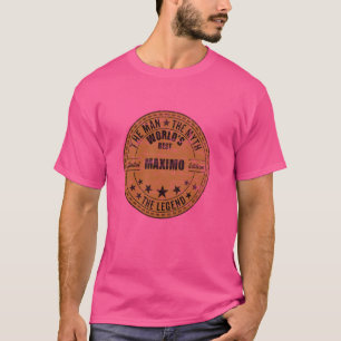 Camiseta Maximo El Hombre El Mito La Leyenda El Nombre Maxi