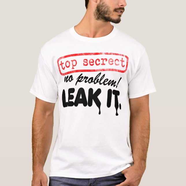 Camiseta ¡Máximo secreto, ningún problema! ¡Escápese lo! (Anverso)