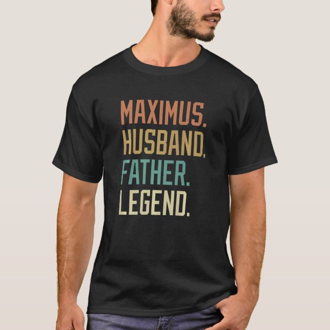 Camiseta Maximus Husband Father Legend Father's Day Retro   (Anverso)