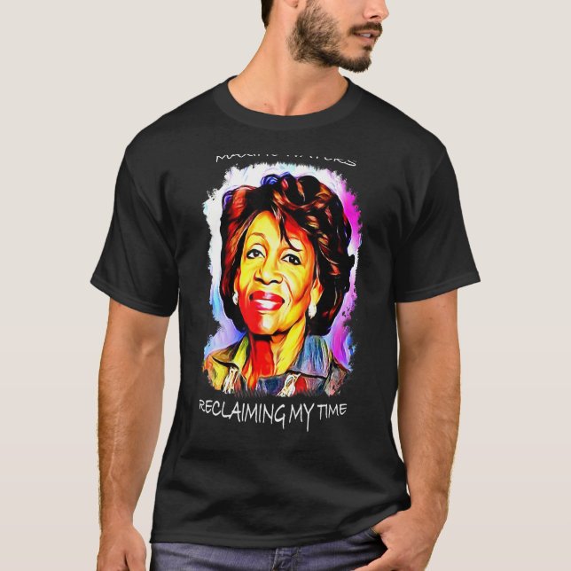 Camiseta Maxine Waters Reclamando Mi Cita De Arte De Blm De (Anverso)