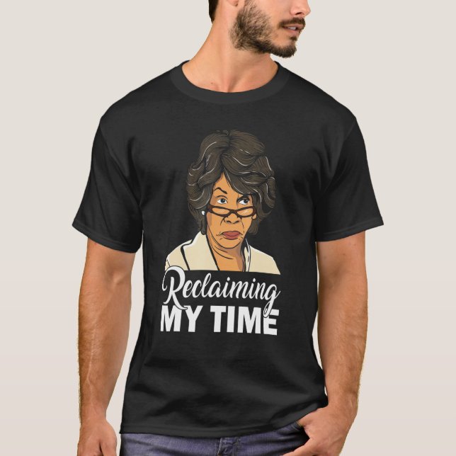 Camiseta Maxine Waters recupera mi historia del negro del t (Anverso)