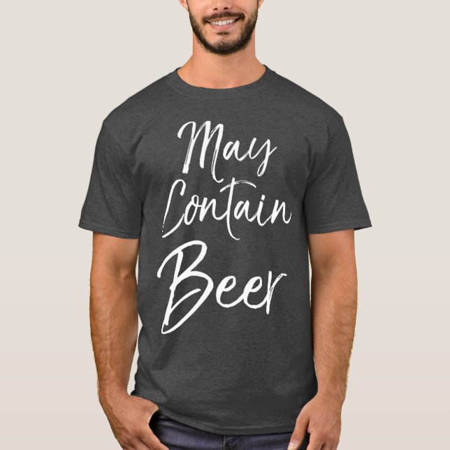Camiseta May Contain Beer  for Women Funny Drinking  Men (Anverso)
