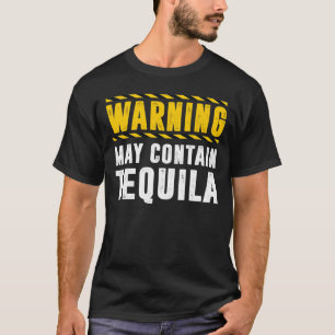 Camiseta May Contain Tequila Funny Cute Tequila Lovers Gift