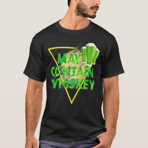 Camiseta May Contienen Whiskey Funny Irish Beer St. Patrick