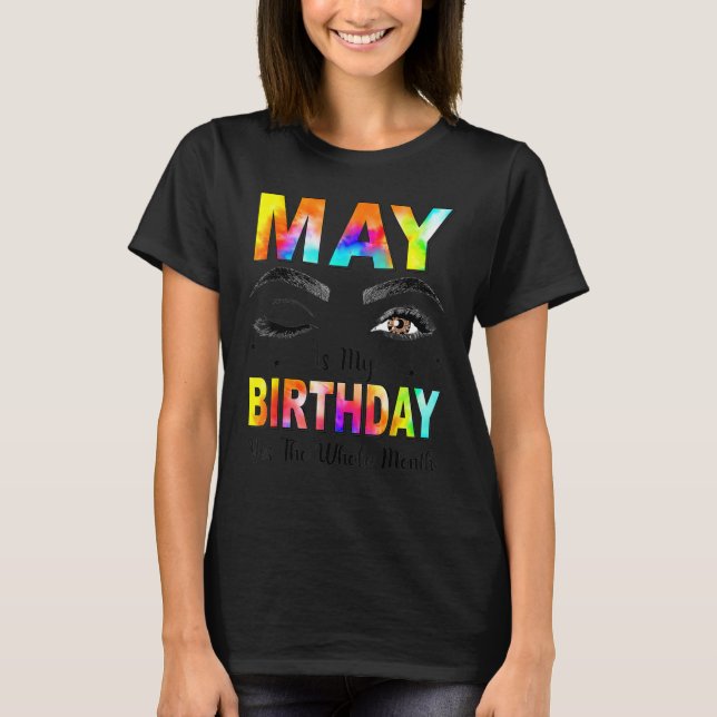 Camiseta May Es Mi Cumpleaños Sí Todo El Mes Cumpleaños (Anverso)