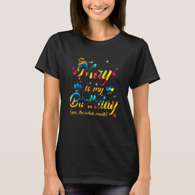 Camiseta May Es Mi Cumpleaños Sí Todo El Mes Tye (Anverso)