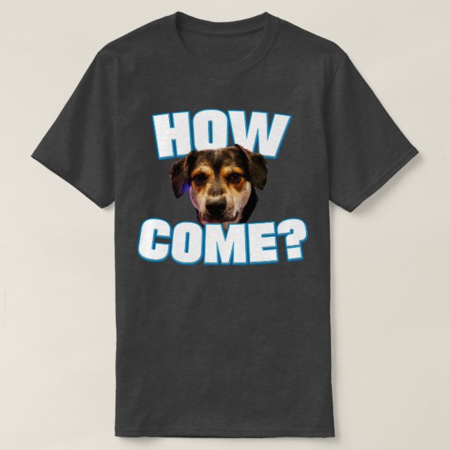 Camiseta May How Come (Diseño del anverso)