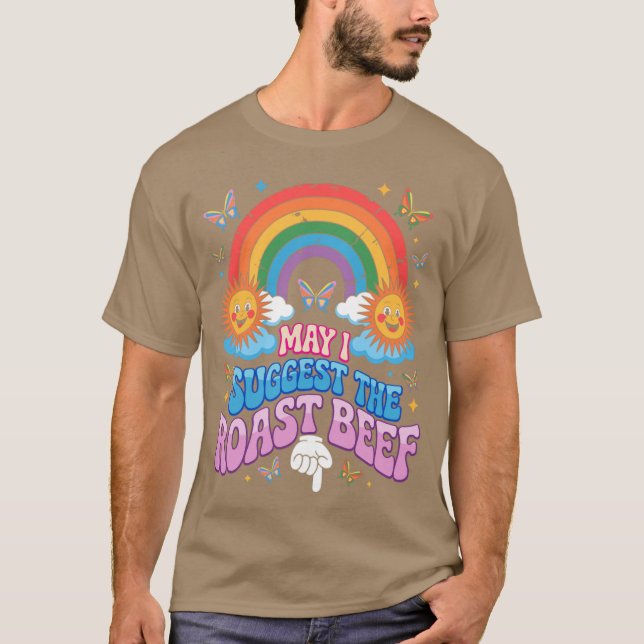 Camiseta May I Suggest The Roast Beef Funny Embarrassing Ad (Anverso)