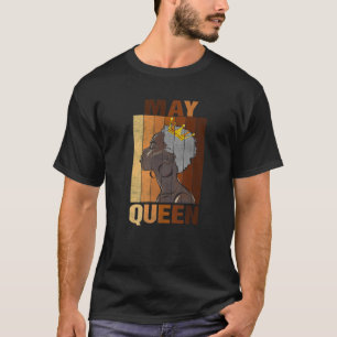 Camiseta May Queen Birday African American Black Woman Me
