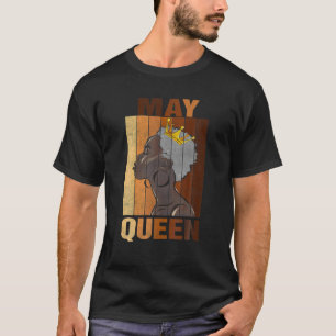 Camiseta May Queen Birthday African American Black Woman Me