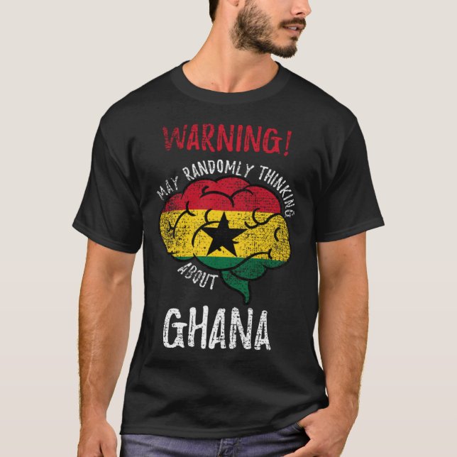 Camiseta May Randomly Thinking About Ghana Ghanaian Roots V (Anverso)